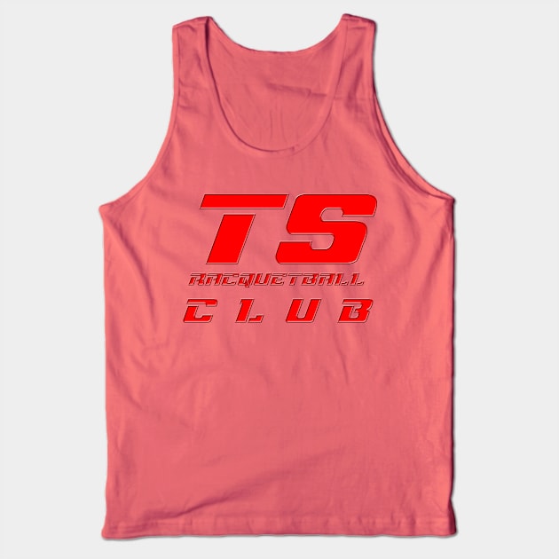 T.S. Racquetball Club t-shirt Tank Top by ArmChairQBGraphics